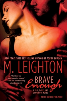 Brave Enough - Book #3 of the Tall, Dark, and Dangerous