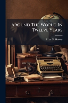 Paperback Around The World In Twelve Years Book