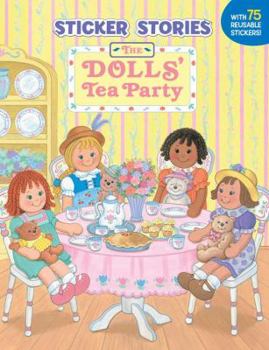 Paperback The Dolls' Tea Party [With 75 Reusable Stickers] Book