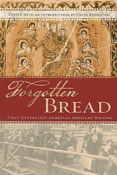 Paperback Forgotten Bread: First-Generation Armenian American Writers Book