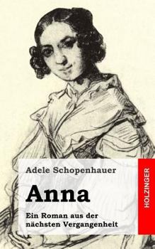 Paperback Anna: Ein Roman aus der nächsten Vergangenheit [German] Book