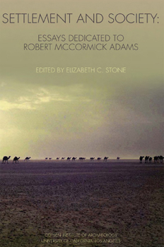 Hardcover Settlement and Society: Essays Dedicated to Robert McCormick Adams Book