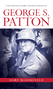 Hardcover George S. Patton: On Guts, Glory, and Winning Book