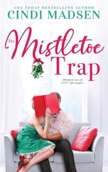 The Mistletoe Trap - Book #2 of the Heart in the Game