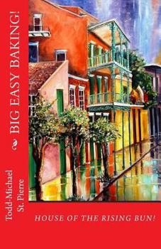 Paperback House of the Rising Bun: Baking New Orleans Book
