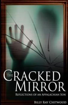 Paperback The Cracked Mirror, Reflections of an Appalachian Son Book