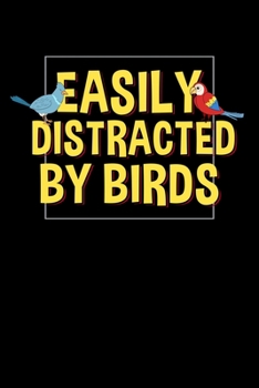 Easily Distracted By Birds: Oncologist otebook to Write in, 6x9, Lined, 120 Pages Journal