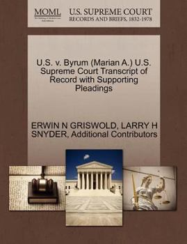 Paperback U.S. V. Byrum (Marian A.) U.S. Supreme Court Transcript of Record with Supporting Pleadings Book