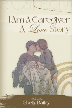 Paperback I Am A Caregiver A Love Story Book