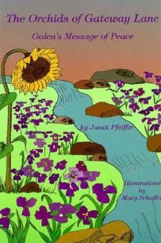 Paperback The Orchids of Gateway Lane: Galen's Message of Peace Book