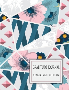 Paperback Gratitude Journal: A day and night reflection: journal 90 days, Be grateful for the little things Book