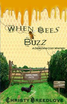 Paperback When Bees Buzz: Dixie Days Cozy Mystery (A Dixie Days Novel) Book
