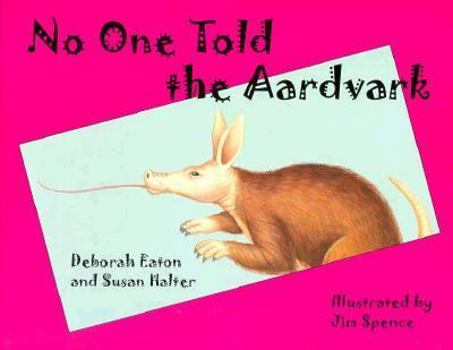 Paperback No One Told the Aardvark Book