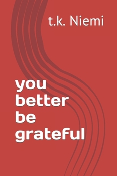 Paperback you better be grateful Book