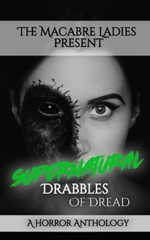 Paperback Supernatural Drabbles of Dread: A Horror Anthology Book