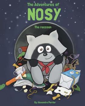 Paperback The Adventures of Nosy the Raccoon Book