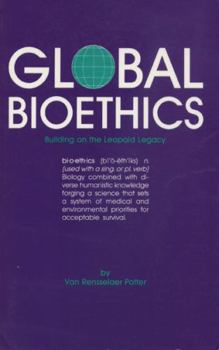 Paperback Global Bioethics: Building on the Leopold Legacy Book