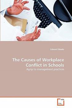 Paperback The Causes of Workplace Conflict in Schools Book