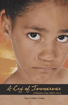 Paperback A Cry of Innocence: A Modern-Day Witch Hunt Book