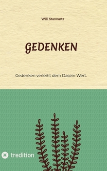 Hardcover Gedenken: Gedenken verleiht dem Dasein Wert. [German] Book