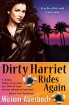 Dirty Harriet Rides Again (Harlequin Next) - Book #2 of the Dirty Harriet