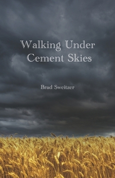 Paperback Walking Under Cement Skies: (The Scribbling and Scrawling of an Unread Poet) Book