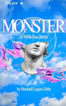 Monster (or #MeToo, Brute)