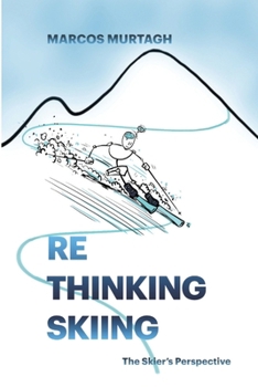 Paperback ReThinking Skiing: The Skier´s perspective Book