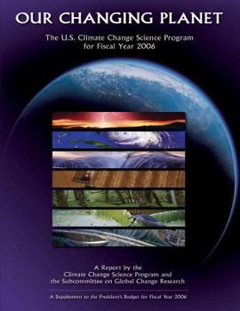 Paperback Out Changing Planet: The U.S. Climate Change Science Program for Fiscal Year 2006 Book