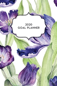 2020 Goal Planner: 2020 Dated Goal Planner Focus Weekly Monthly