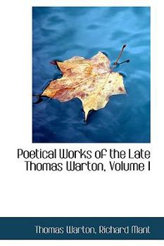 Paperback Poetical Works of the Late Thomas Warton, Volume I Book