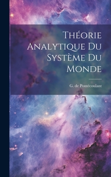 Hardcover Théorie Analytique du Système du Monde [French] Book