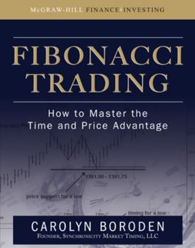Hardcover Fibonacci Trading: How to Master the Time and Price Advantage Book