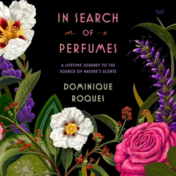 MP3 CD In Search of Perfumes: A Lifetime Journey to the Source of Nature's Scents Book