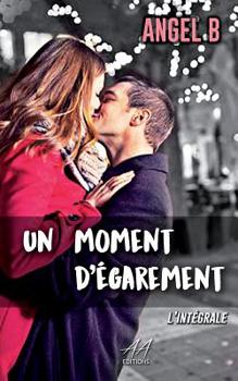 Paperback Un moment d 'égarement...: Intégrale [French] Book