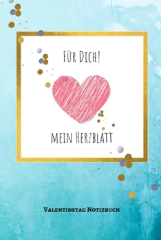 F�r Dich! Mein Herzblatt: A5 Notizbuch LINIERT LIEBLINGSMENSCH GESCHENKE P�RCHEN FREUNDIN FREUNDSCHAFT FREUNDINNENBUCH VALENTINSTAG GESCHENKIDEE P�RCHENBUCH