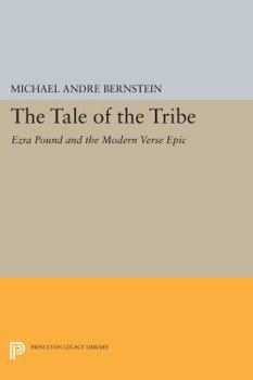 Paperback The Tale of the Tribe: Ezra Pound and the Modern Verse Epic Book