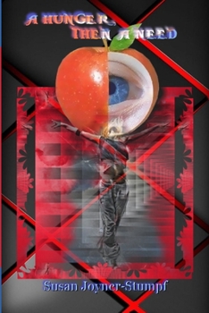 Paperback A Hunger, Then a Need Book