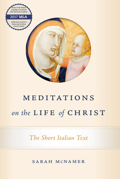 Hardcover Meditations on the Life of Christ: The Short Italian Text Book