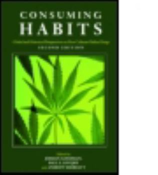 Paperback Consuming Habits: Global and Historical Perspectives on How Cultures Define Drugs: Drugs in History and Anthropology Book