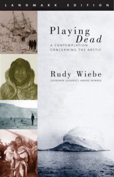 Paperback Playing Dead: A Contemplation Concerning the Arctic Book