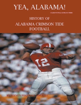 Paperback Yea Alabama! History of Alabama Crimson Tide Football Book