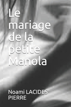 Paperback Le mariage de la petite Manola [French] Book