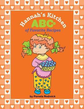 Paperback Hannah's Kitchen ABCs of Favorite Recipes Book