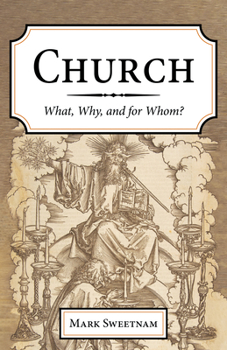 Paperback Church: What, Why, and for Whom? Book