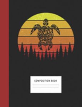 Composition Book: Tribal Turtle 200 Wide Ruled Lined Pages Retro Vintage Sunset Classic Notebook, Writing Pad & Practice Journal | Assignments, Class ... Organizer, Homeschool, College & University
