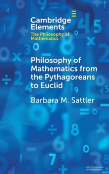 Hardcover Philosophy of Mathematics from the Pythagoreans to Euclid Book