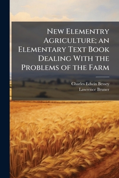 Paperback New Elementry Agriculture; an Elementary Text Book Dealing With the Problems of the Farm Book