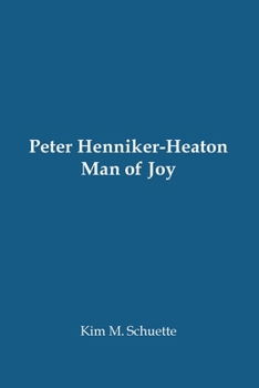 Paperback Peter Henniker-Heaton: Man of Joy (Paperback) Book