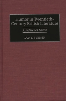 Hardcover Humor in Twentieth-Century British Literature: A Reference Guide Book